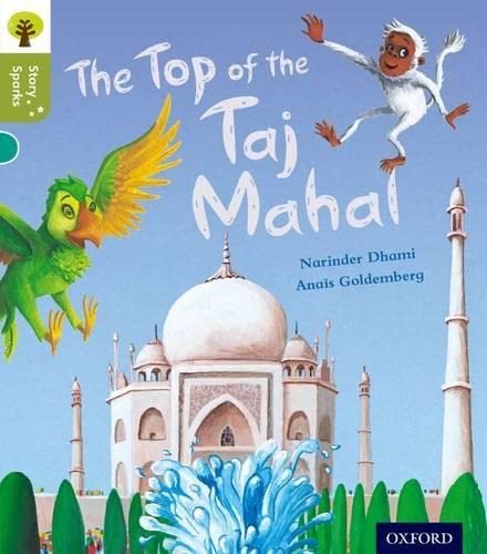 Oxford Reading Tree Story Sparks: Oxford Level 7: The Top of the Taj Mahal [Paperback] [Sep 10, 2015] Dhami, Narinder; Goldemberg, Anaïs and Gamble, Nikki