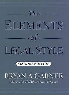 The Elements of Legal Style [Hardcover] [Apr 18, 2002] Garner, Bryan A.