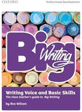 Big Writing: Writing Voice & Basic Skills: The class teacher's guide to Big Writing [Paperback] [Sep 06, 2012] Wilson, Ros