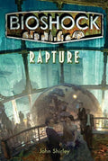 Rapture (Bioshock) [Paperback] [Jul 19, 2011] John Shirley and Ken Levine