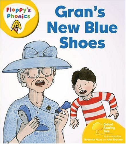 Oxford Reading Tree: Level 5: Floppy's Phonics: Gran's New Blue Shoes [Apr 24, 2008] Hunt, Roderick
