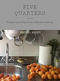 Five Quarters: Recipes and Notes from a Kitchen in Rome [Hardcover] [Jun 04, 2015] Roddy, Rachel