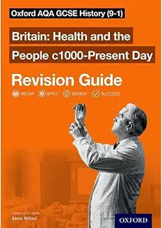 Oxford AQA GCSE History: Britain: Health and the People c1000-Present Day Revision Guide: AQA GCSE HISTORY HEALTH 1000-PRESENT RG [Paperback] [Dec 14, 2017] Wilkes, Aaron