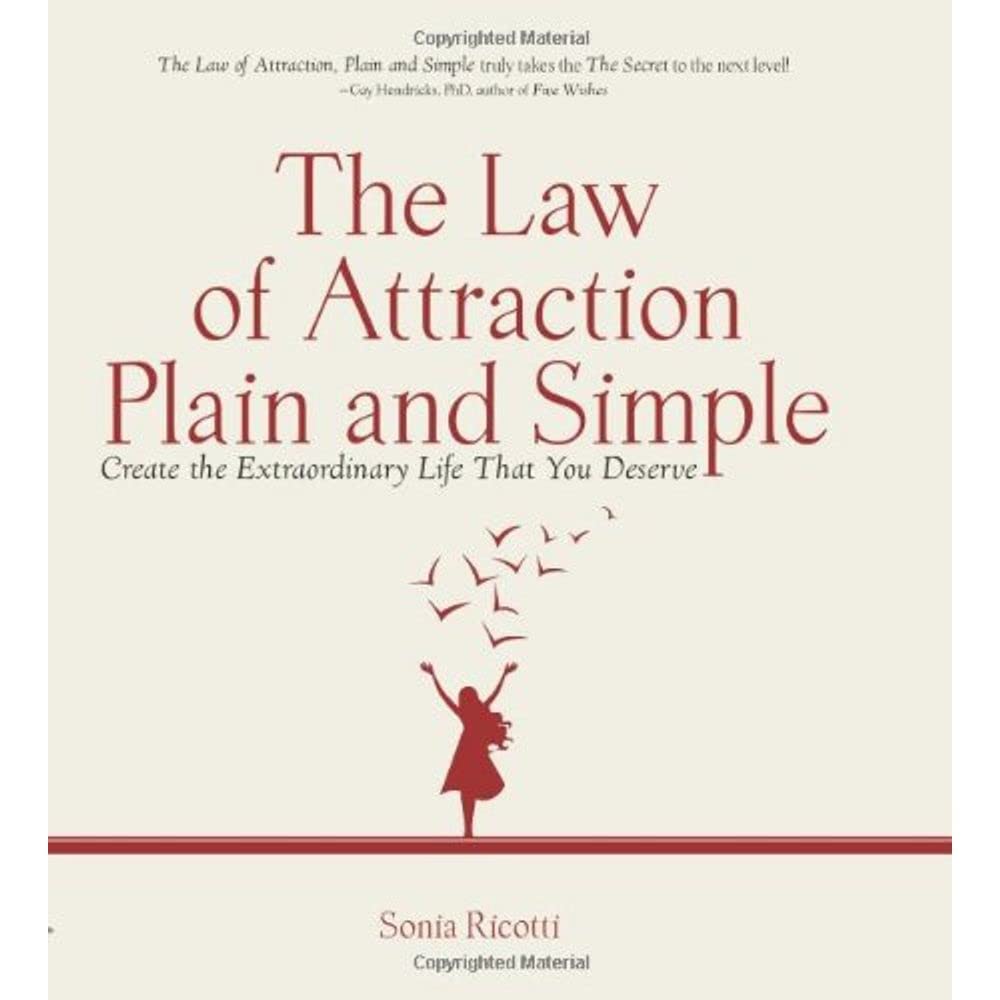 Law of Attraction, Plain and Simple: Create the Extraordinary Life That You Deserve [Nov 20, 2008] Sonia Ricotti