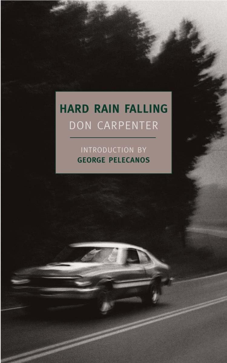 Hard Rain Falling (New York Review Books Classics) [Paperback] [Nov 05, 2009] Don Carpenter
