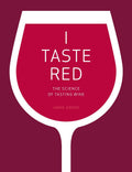 I Taste Red: The Science of Tasting Wine [Hardcover] [Sep 27, 2016] Goode, Jamie
