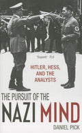 PURSUIT OF THE NAZI MIND:HITLER, HESS, & THE ANALYSTS PAPER: Hitler, Hess, and the Analysts [Paperback] [May 01, 2014] PICK