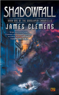 SHADOWFALL (Godslayer S.): The Godslayer Series: Book One [May 05, 2005] Clemens, James