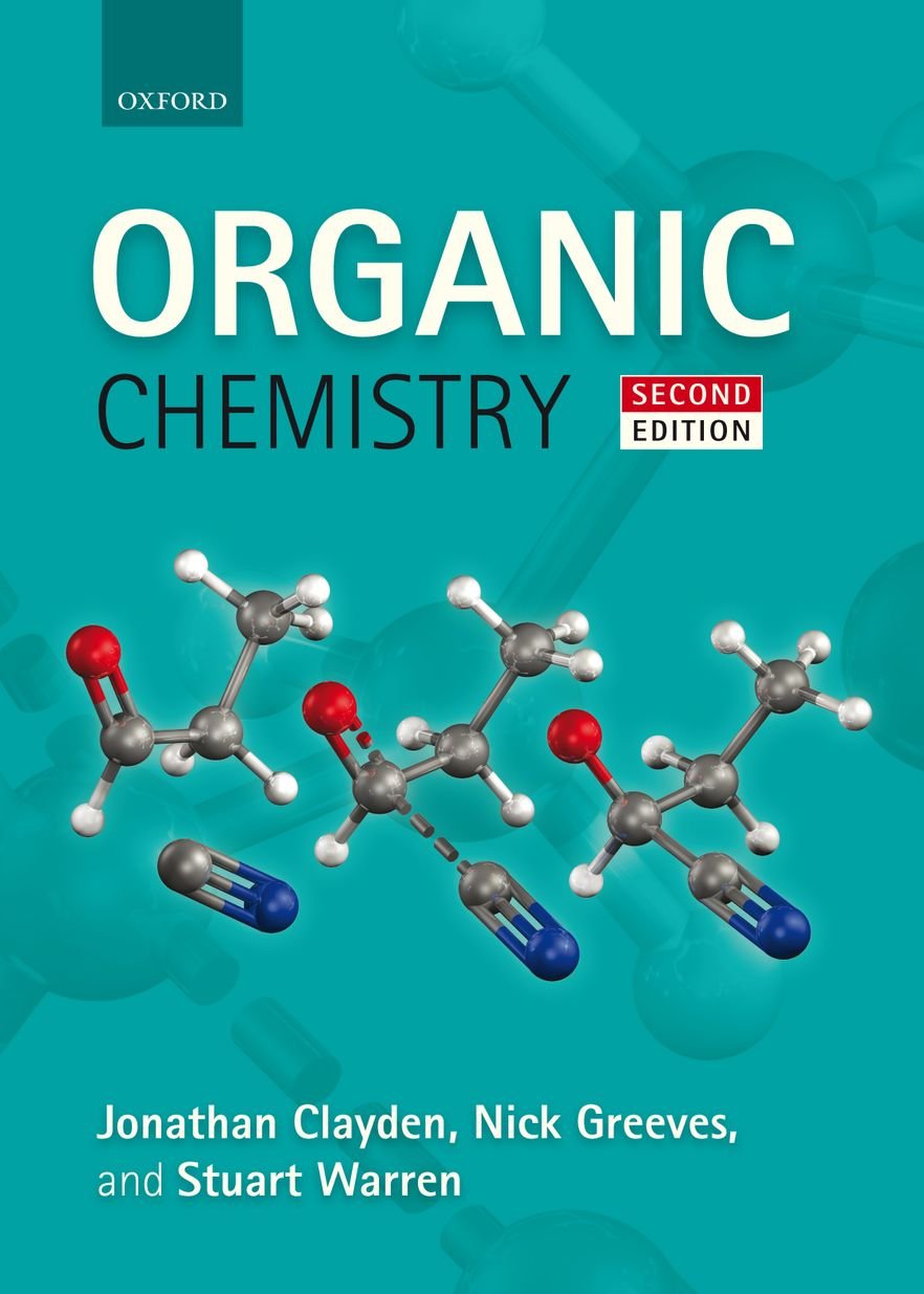 Organic Chemistry [Paperback] [Mar 15, 2012] Clayden, Jonathan; Greeves, Nick and Warren, Stuart