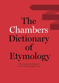 Chambers Dictionary of Etymology [Hardcover] [Aug 06, 1999] Chambers