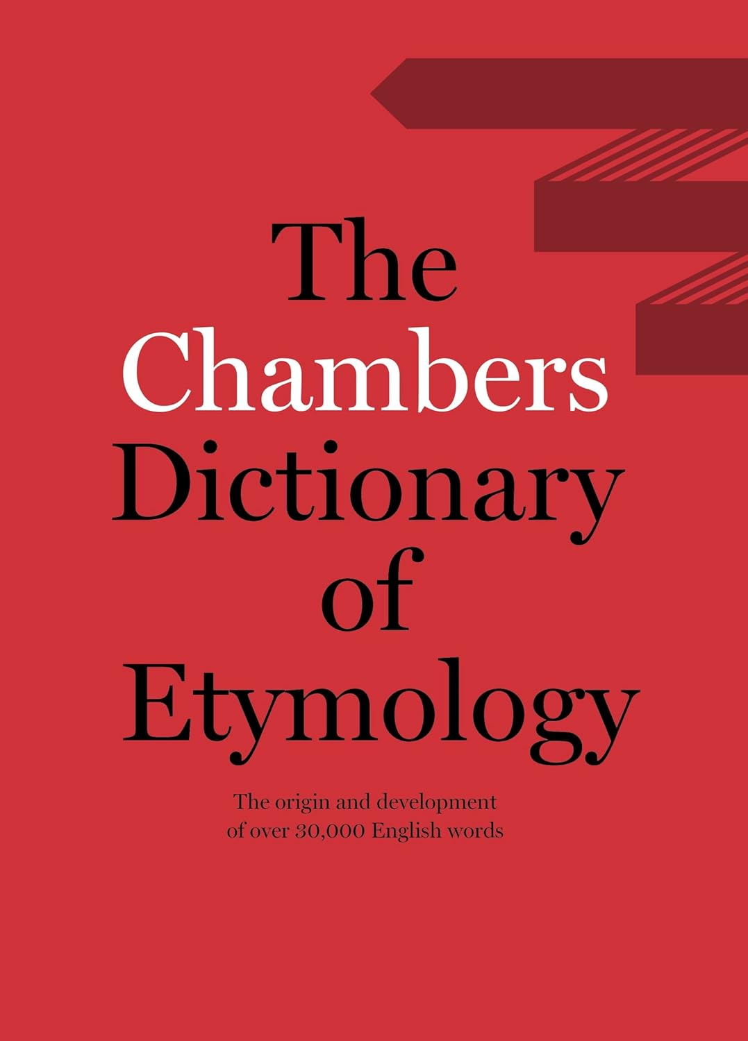 Chambers Dictionary of Etymology [Hardcover] [Aug 06, 1999] Chambers