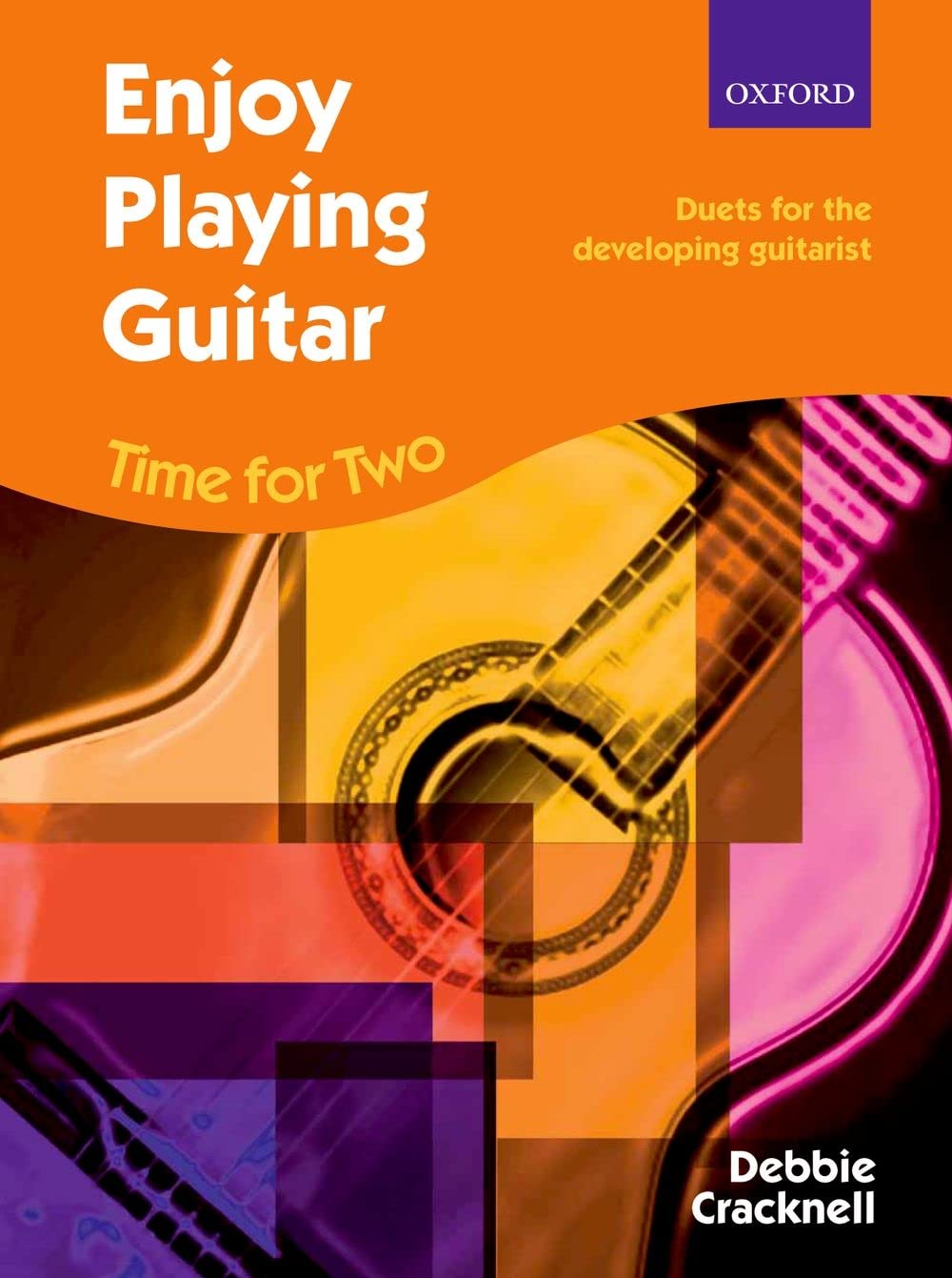 Enjoy Playing Guitar: Time for Two + CD: Duets for the developing guitarist [Sheet music] [Jul 18, 2013] Cracknell, Debbie