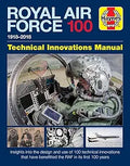 Royal Air Force 100: Technical Innovations Manual (Haynes Technical Innovations Manual) [Hardcover] [Aug 10, 2017] Falconer, Jonathan