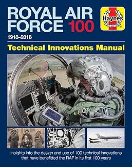 Royal Air Force 100: Technical Innovations Manual (Haynes Technical Innovations Manual) [Hardcover] [Aug 10, 2017] Falconer, Jonathan