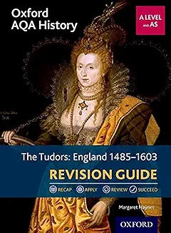 Oxford AQA History for A Level: The Tudors: England 1485-1603 Revision Guide [Paperback] [Sep 28, 2017] Haynes, Margaret