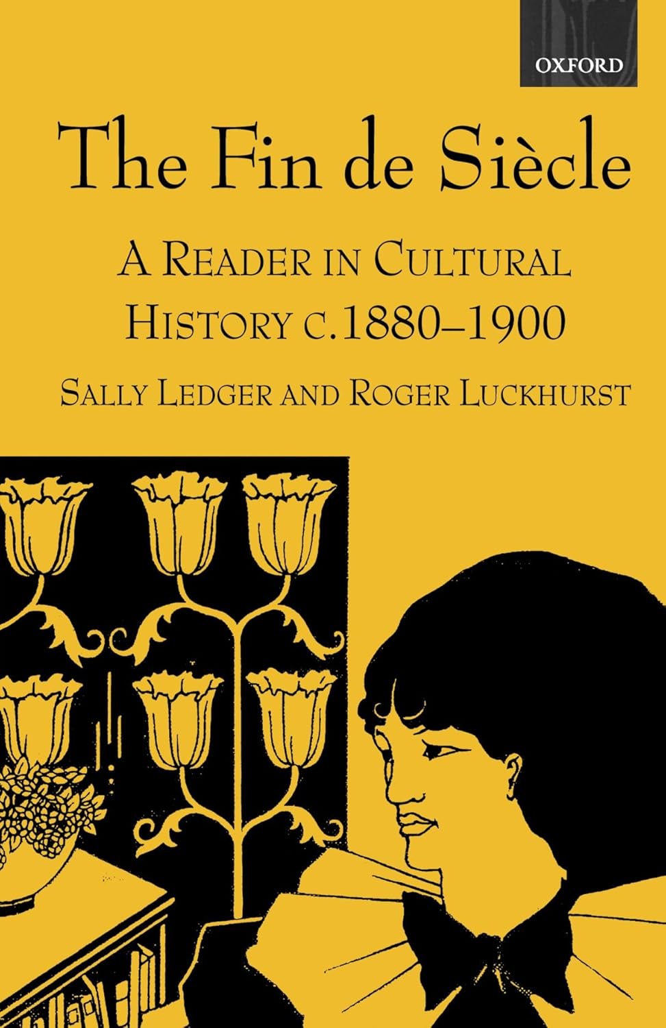 The Fin De Siècle: A Reader in Cultural History, c. 1880-1900 [Paperback] [Jan 20, 2000] Ledger, Sally