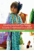 Developmental Psychology and Early Childhood Education: A Guide for Students and Practitioners [Paperback] [Nov 30, 2010] Whitebread, David