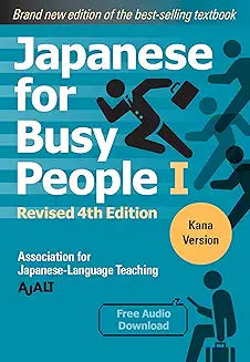 Japanese for Busy People 1 - Kana Edition: Revised 4th Edition: (free audio download): 01 (Japanese for Busy People Series) [Paperback] [May 31, 2022] AJALT