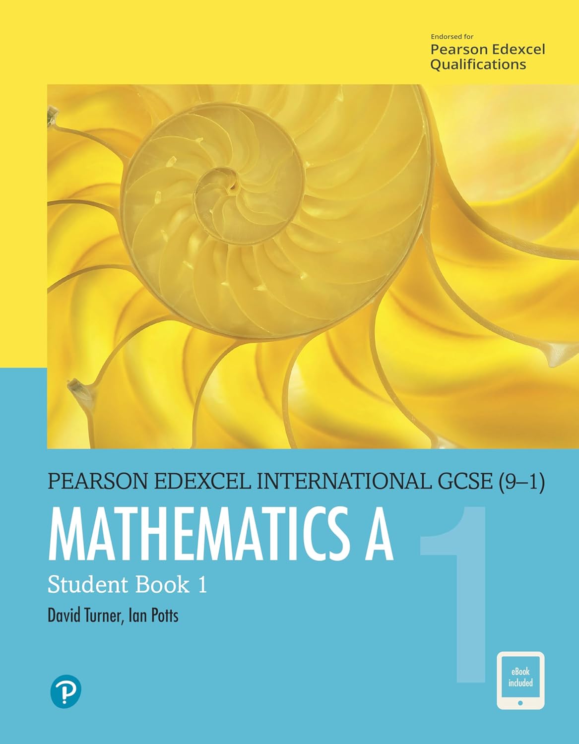 Pearson Edexcel International GCSE (9-1) Mathematics A Student Book 1 [Paperback] [Sep 04, 2016] Turner, D A and Potts, I A