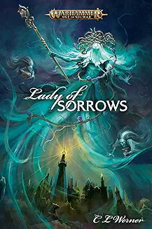 Lady of Sorrows (Warhammer: Age of Sigmar) [Paperback] [Apr 15, 2021] Werner, C L