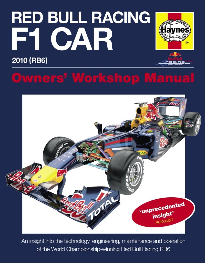 Red Bull Racing F1 Car Manual: An insight into the technology, engineering, maintenance and operation of the Red Bull Racing RB6 (Owner's Workshop Manual) [Jun 22, 2011] Steve Rendle; Christian Horner and Adrian Newey