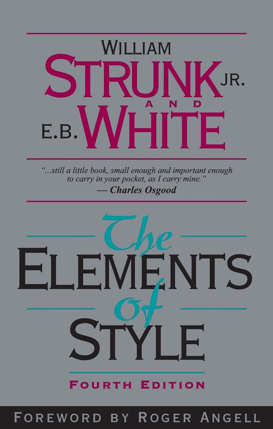 The Elements of Style [Paperback] [Sep 07, 1999] Strunk, William and White, E.