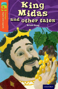 Oxford Reading Tree TreeTops Myths and Legends: Level 13: King Midas and Other Tales [Paperback] [Jan 09, 2014] Gray, Brian; Robert, Yannick and Hudson, Rosalind