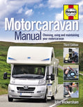 The Motorcaravan Manual: Choosing, Using and Maintaining Your Motorcaravan [May 05, 2004] Wickersham, John