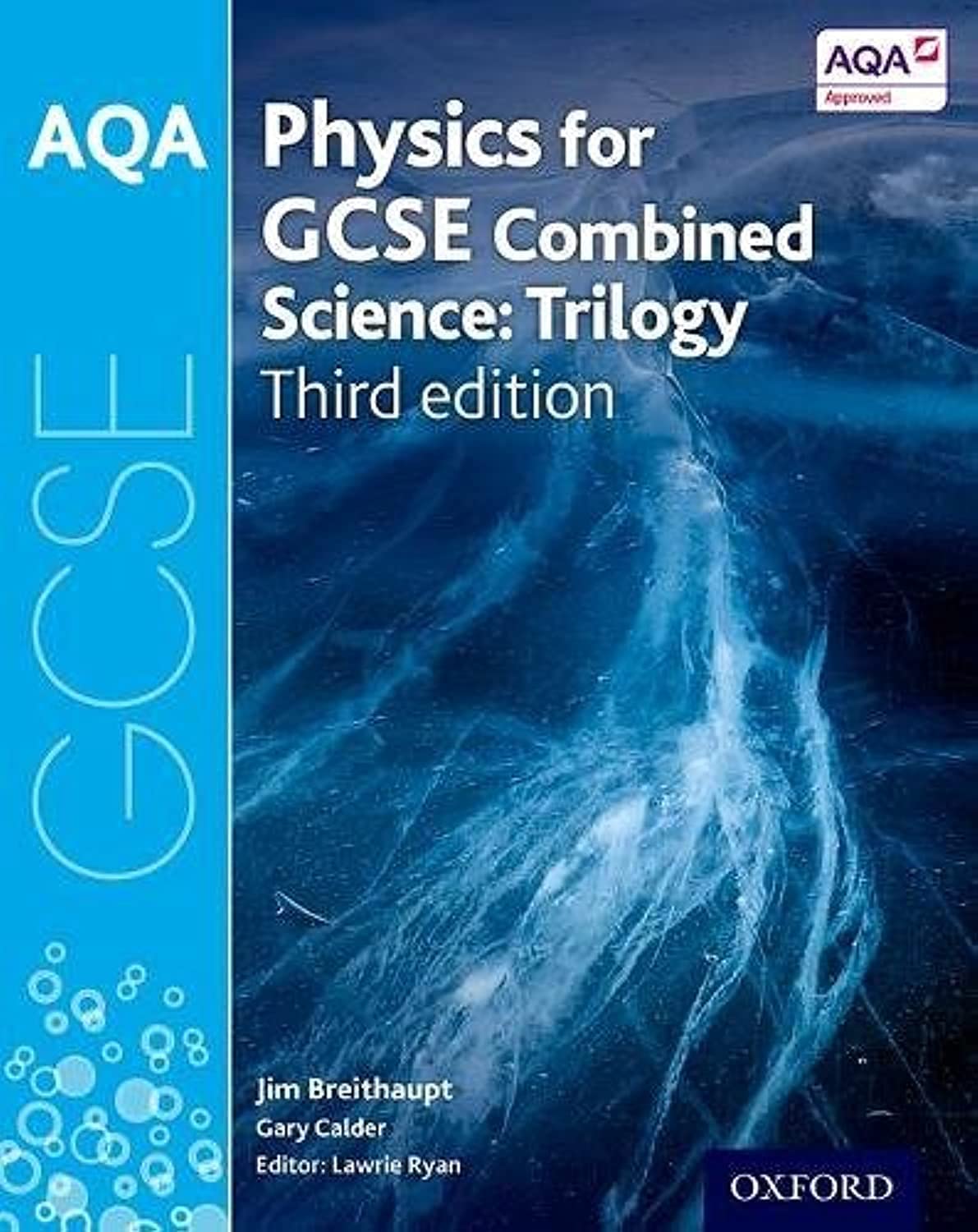 AQA GCSE Physics for Combined Science (Trilogy) Student Book (AQA GCSE Science 3rd Edition) [Paperback] [Jul 21, 2016] Breithaupt, Jim and Ryan, Lawrie