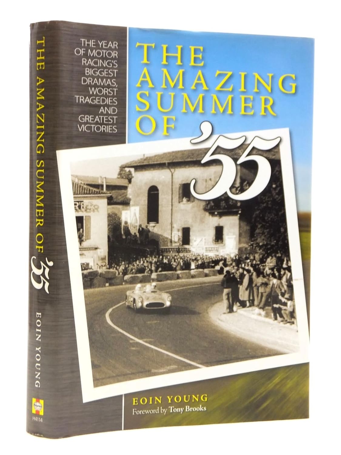 The Amazing Summer of '55: The Year of Motor Racing's Biggest Dramas, Worst Tragedies and Greatest Victories [Apr 21, 2005] Young, Eoin