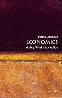 Economics: A Very Short Introduction [Paperback] [Feb 22, 2007] Dasgupta, Partha