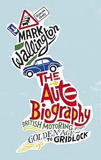 Auto Biography [Hardcover] [Oct 01, 2013] Wallington, Mark