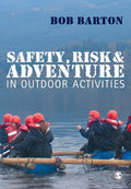 Safety, Risk and Adventure in Outdoor Activities [Paperback] [Nov 15, 2006] Barton, Bob