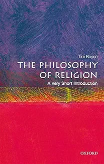 Philosophy of Religion: A Very Short Introduction [Paperback] [Feb 22, 2018] Bayne, Tim