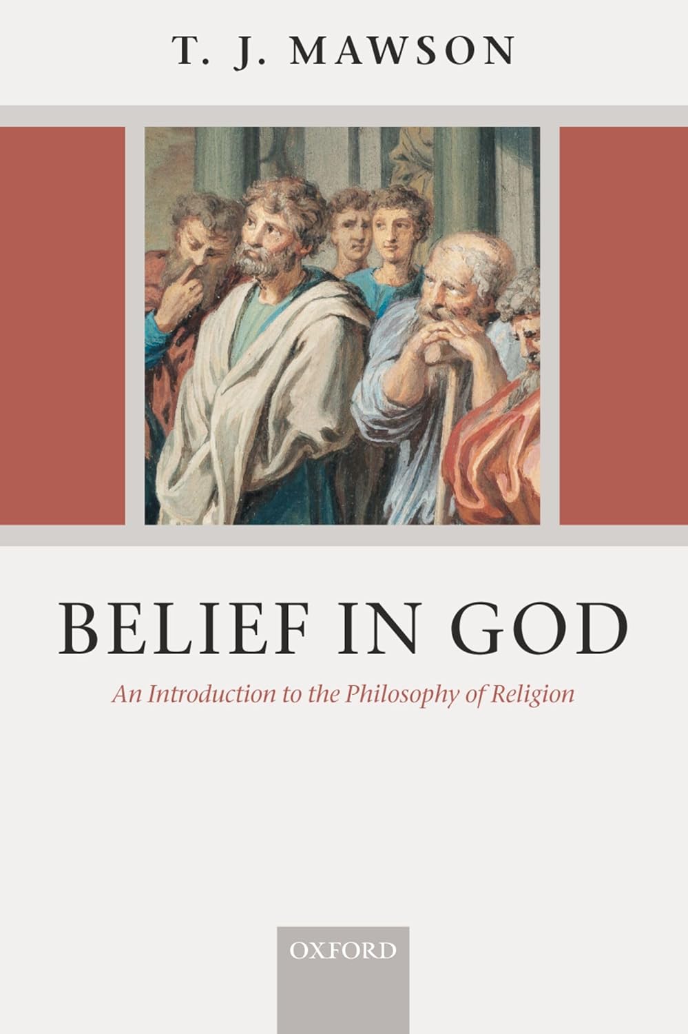 MAWSON:BELIEF IN GOD:AN INTRO TO PHILOSOPHY OF RELIGION PAPER: An Introduction to the Philosophy of Religion [Paperback] [Aug 25, 2005] MAWSON, T. J.