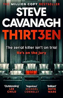 Thirteen: The serial killer isn't on trial. He's on the jury (Eddie Flynn) [Paperback] [Jul 04, 2024] Cavanagh, Steve