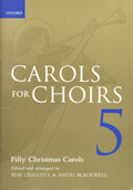 Carols for Choirs 5: Fifty Christmas Carols (. . . for Choirs Collections) [Sheet music] [Jul 07, 2011] Chilcott, Bob and Blackwell, David