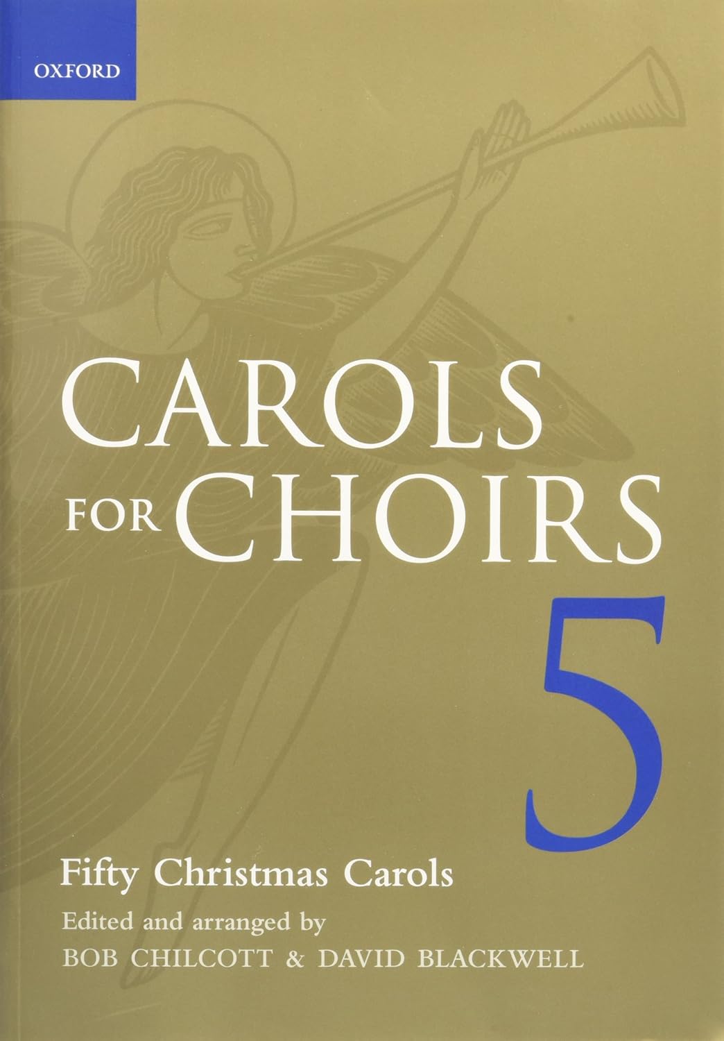 Carols for Choirs 5: Fifty Christmas Carols (. . . for Choirs Collections) [Sheet music] [Jul 07, 2011] Chilcott, Bob and Blackwell, David