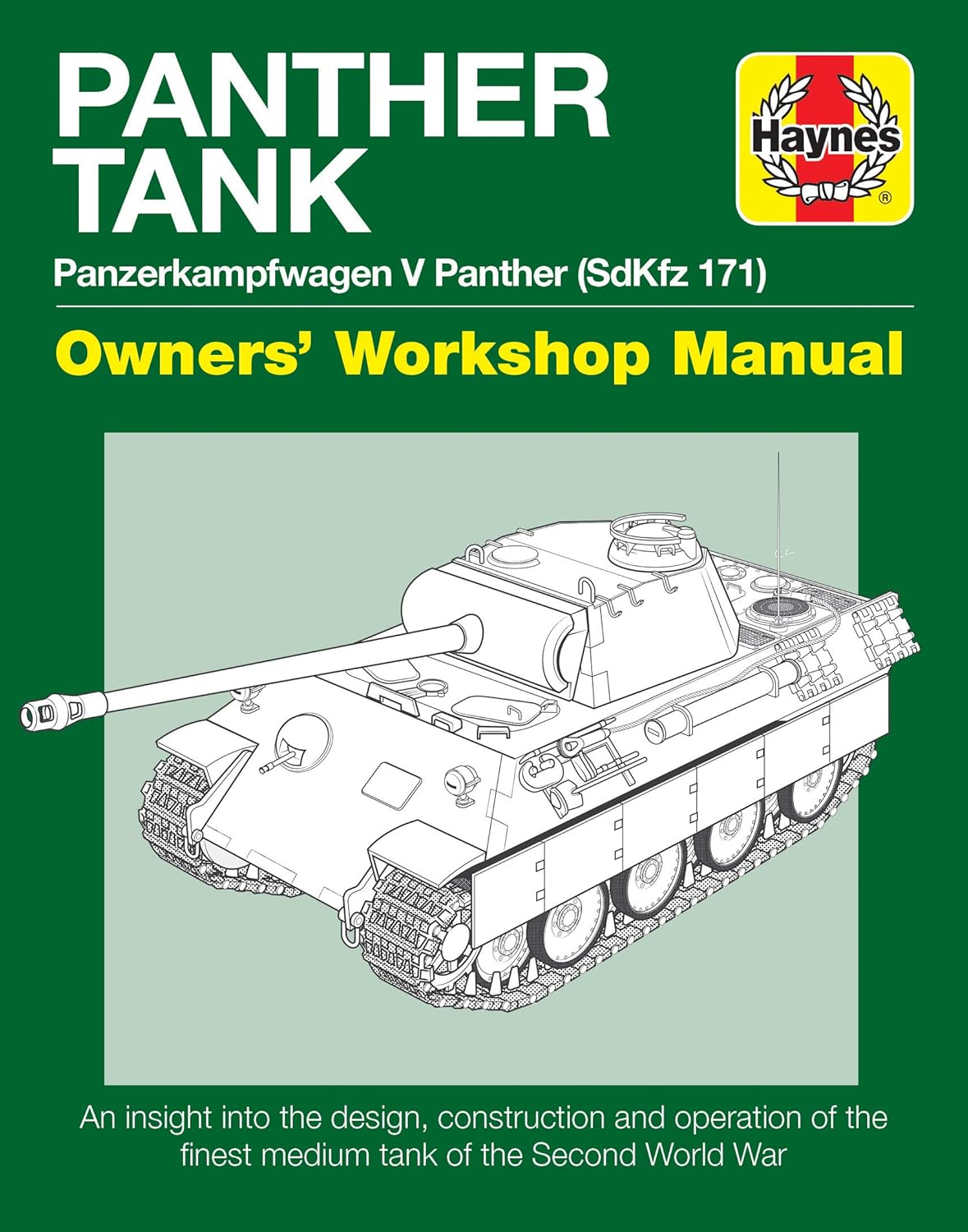 Panther Tank Manual (Haynes Manuals): Panzerkampfwagen V Panther (SdKfz 171) (Haynes Enthusiasts' Manual) [Hardcover] [May 11, 2019] Mark Healy