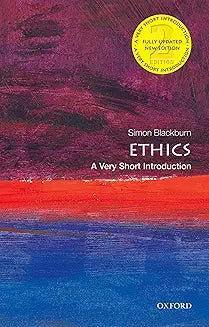 Ethics: A Very Short Introduction [Paperback] [Jan 28, 2021] Blackburn, Simon