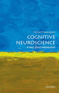 Cognitive Neuroscience: A Very Short Introduction [Paperback] [Sep 22, 2016] Passingham, Richard