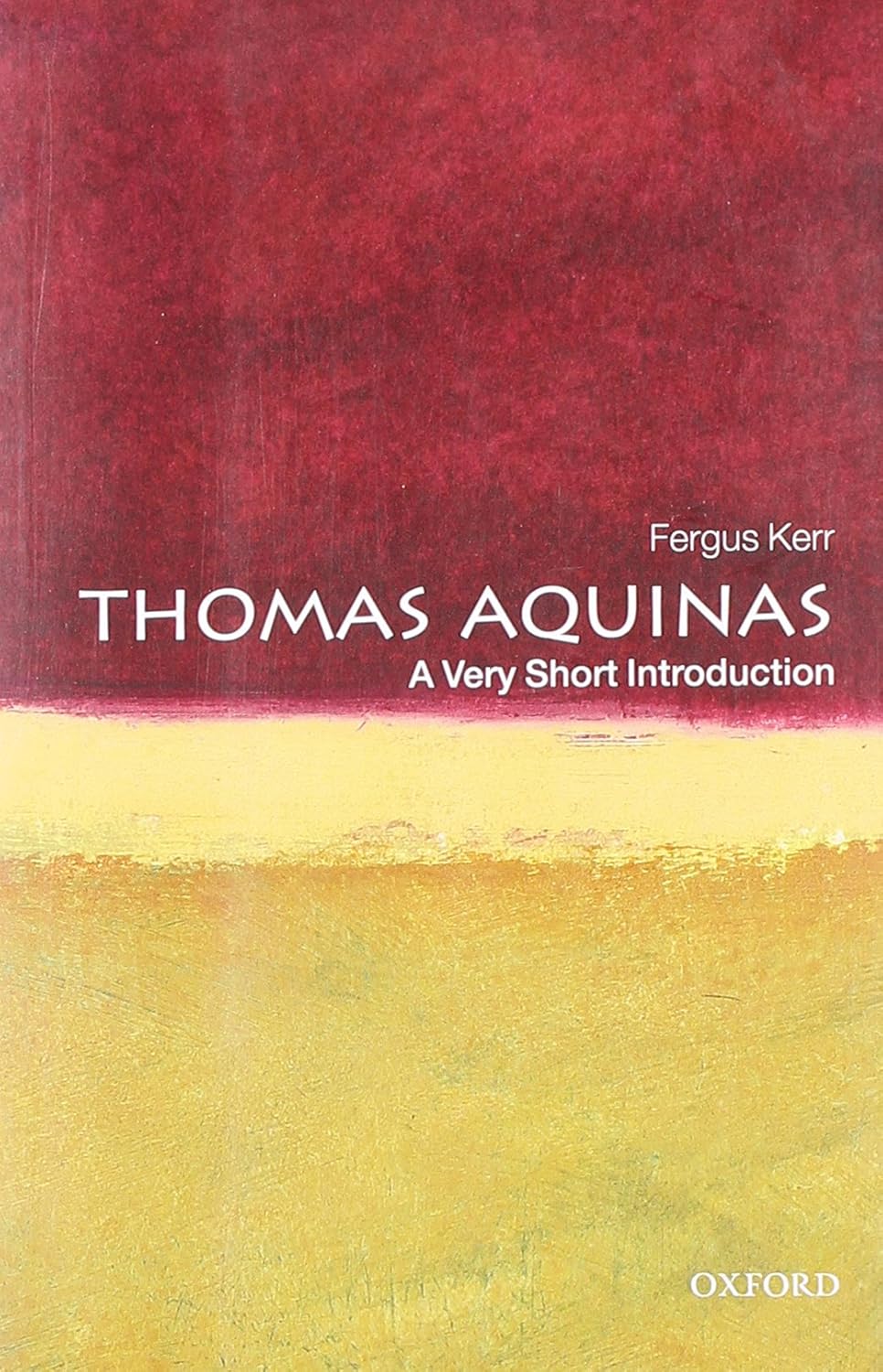 Thomas Aquinas: A Very Short Introduction (Very Short Introductions) [Paperback] [Nov 30, 2009] Kerr, Fergus