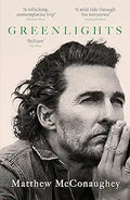 Greenlights: Raucous stories and outlaw wisdom from the Academy Award-winning actor [Paperback] [Jul 06, 2023] McConaughey, Matthew