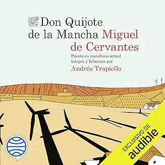 Don Quijote de la Mancha: Puesto en castellano actual íntegra y fielmente por Andrés Trapiello (Contemporánea) [Mar 12, 2019] Trapiello, Andrés and Cervantes, Miguel de