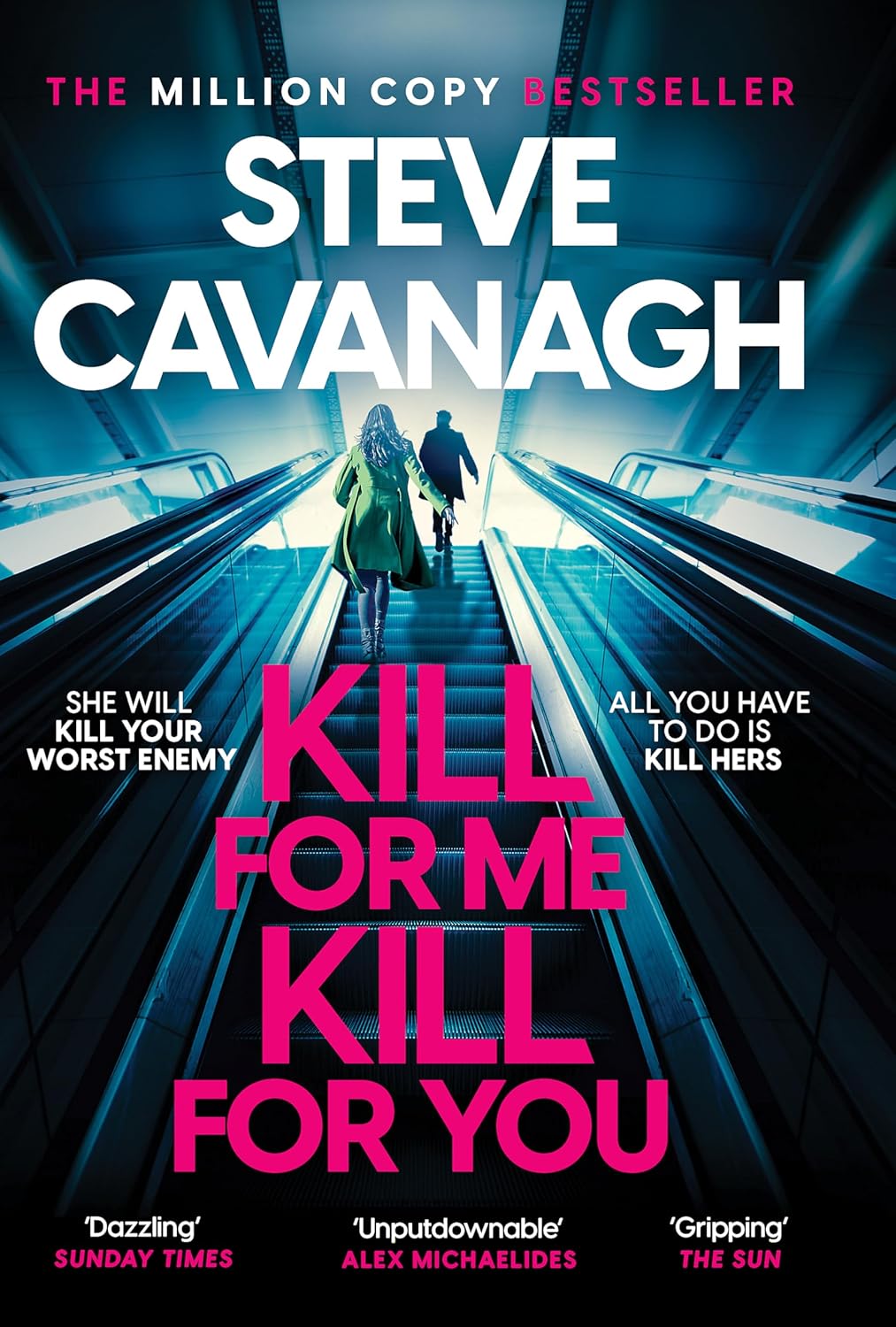 Kill For Me Kill For You: THE INSTANT TOP FIVE SUNDAY TIMES BESTSELLER [Paperback] [Apr 11, 2024] Cavanagh, Steve