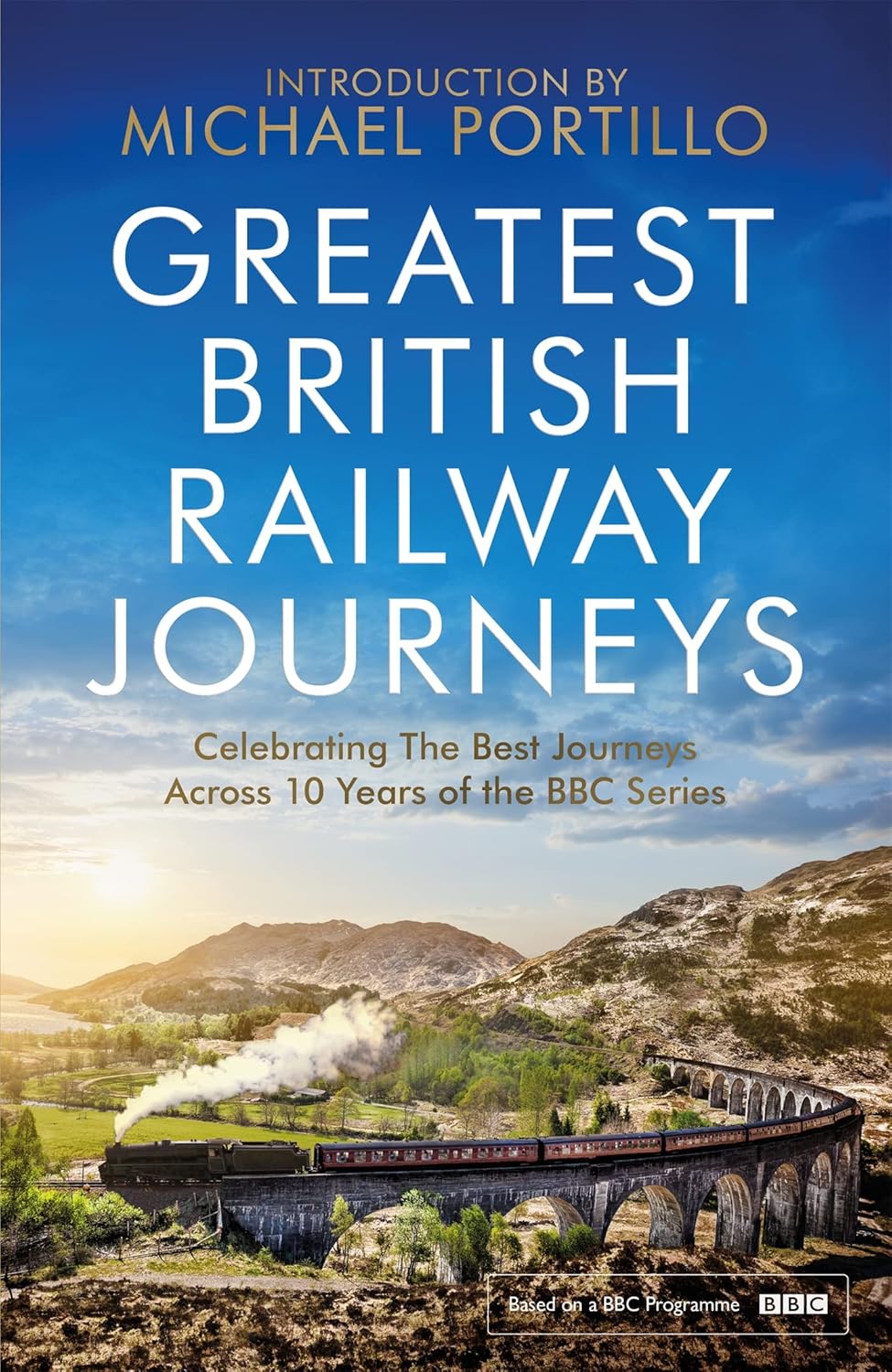 Greatest British Railway Journeys: Celebrating the greatest journeys from the BBC's beloved railway travel series [Paperback] [Sep 02, 2021] Portillo, Michael