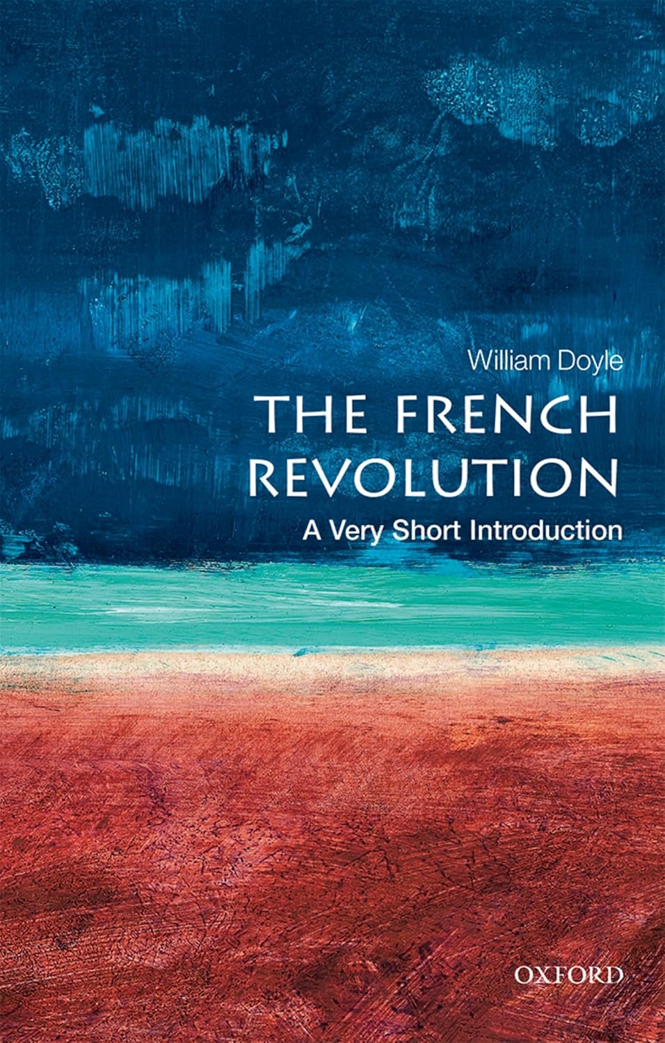The French Revolution: A Very Short Introduction [Aug 23, 2001] Doyle, William