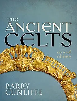The Ancient Celts, Second Edition [Paperback] [Apr 26, 2018] Cunliffe, Barry