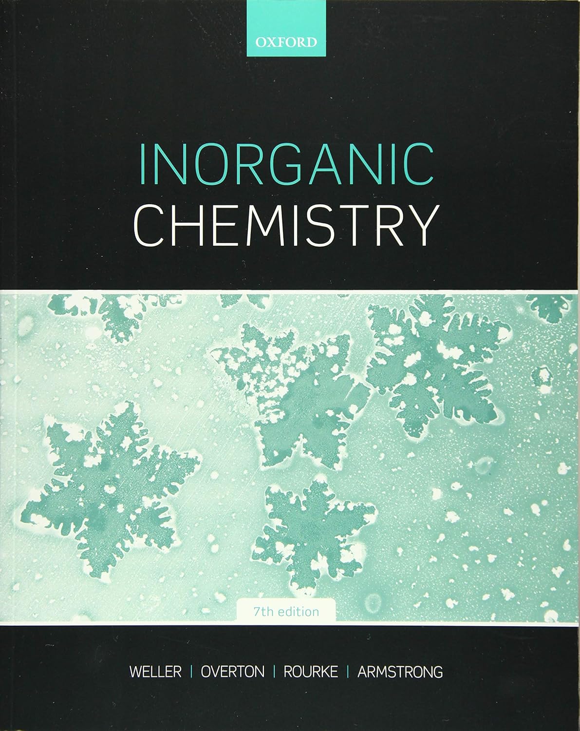 Inorganic Chemistry [Paperback] [Jun 06, 2018] Weller, Mark; Overton, Tina; Rourke, Jonathan and Armstrong, Fraser