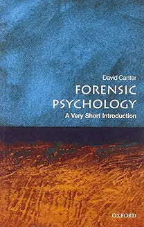Forensic Psychology: A Very Short Introduction [Paperback] [Jun 17, 2010] Canter, David